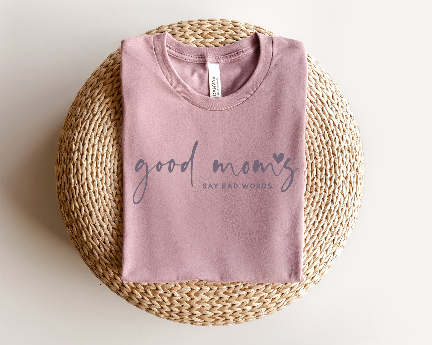 Good Moms Say Bad Words Tee