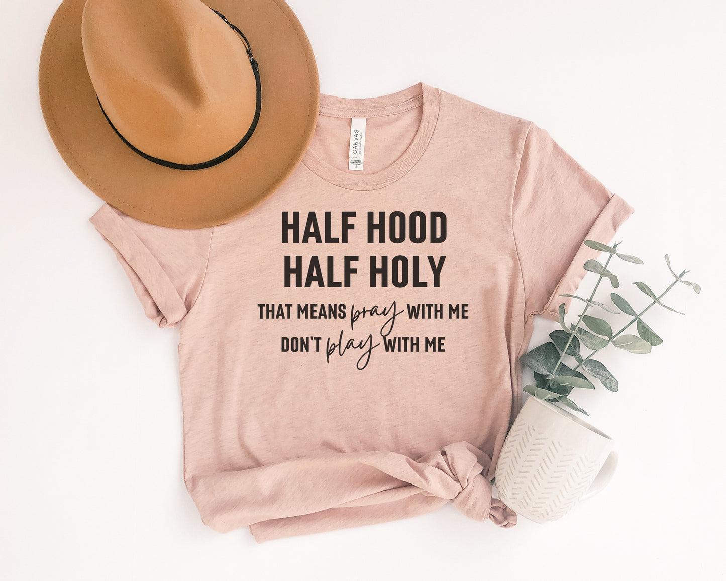 Half Hood Half Holy Tee