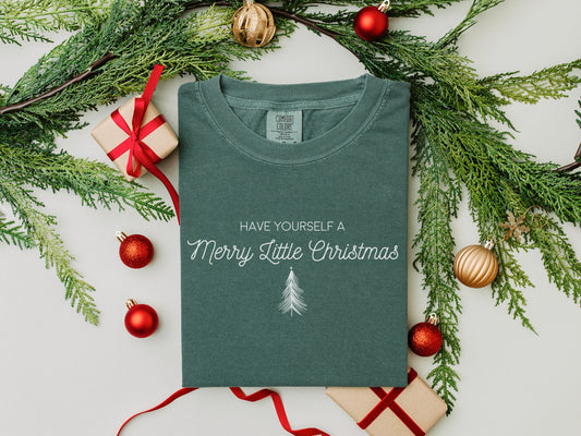 Have Yourself a Merry Little Christmas Shirt