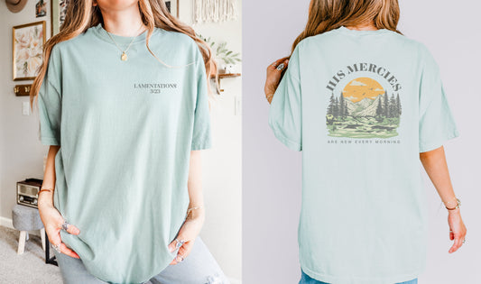 His Mercies Are New Every Morning Double Sided Print Tee