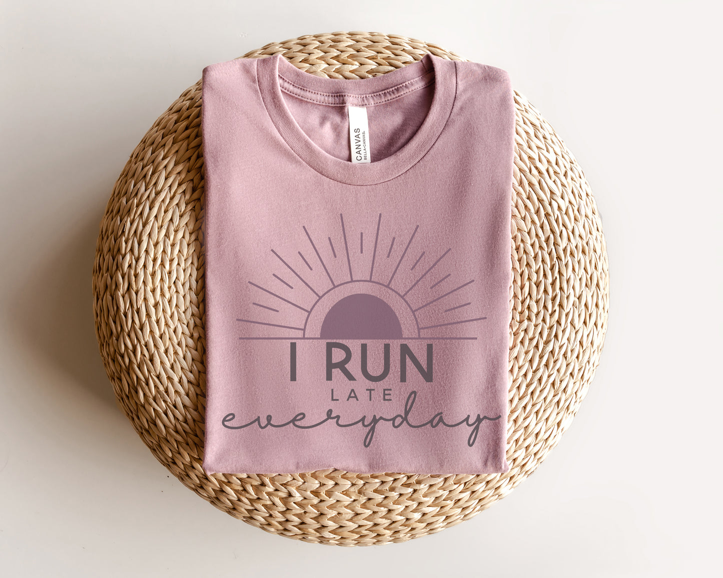 I Run Late Everyday Tee