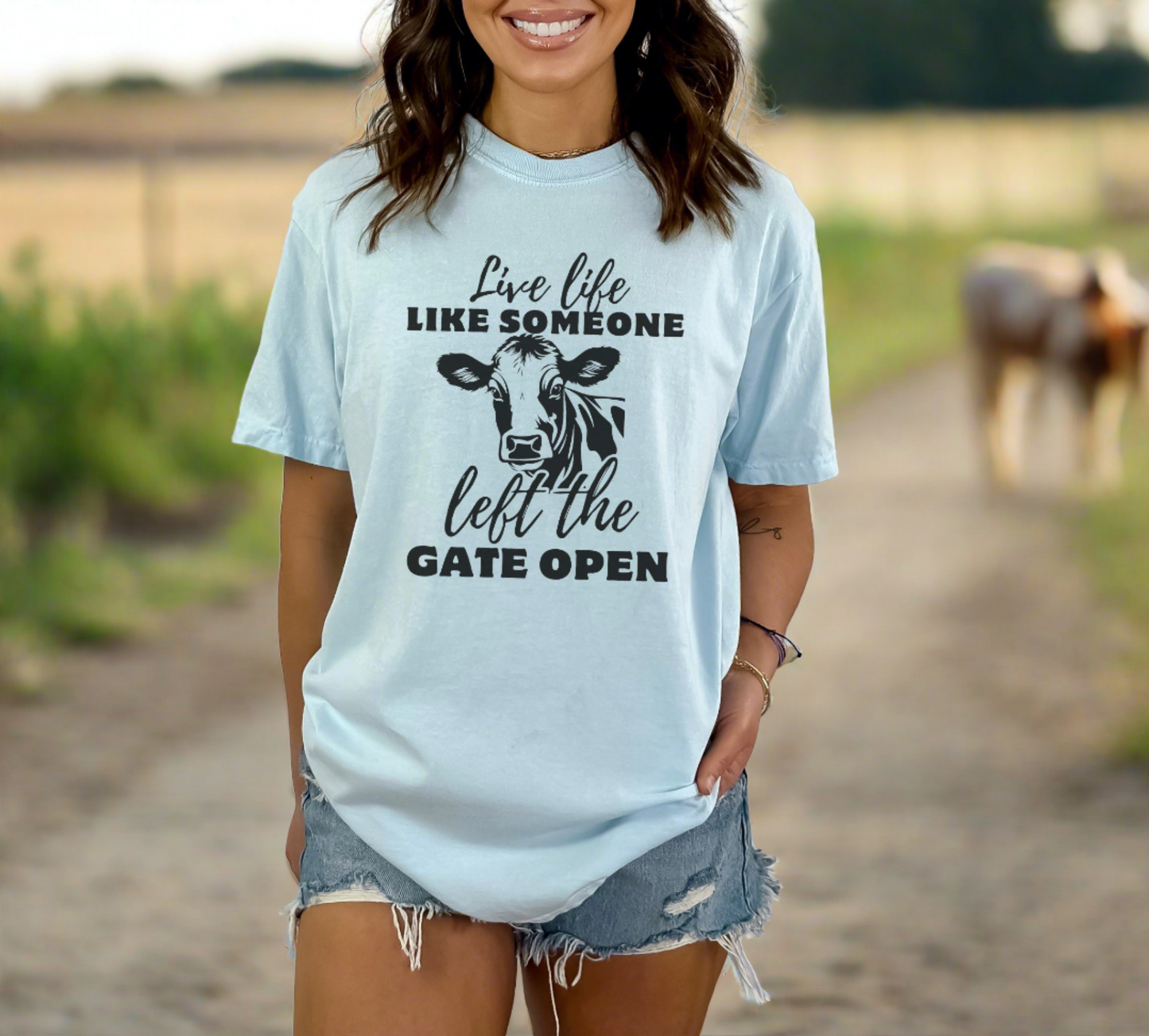 Live Life Like Someone Left the Gate Open Tee