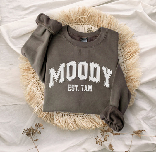 Moody Est. 7am Sweatshirt