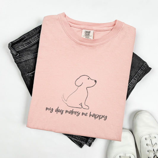 My Dog Makes Me Happy Comfort Colors Tee